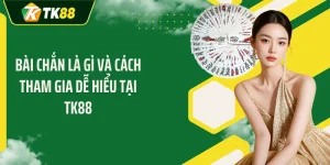 Bài Chắn Là Gì Và Cách Tham Gia Dễ Hiểu Tại TK88